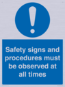 safety-signs-and-procedures-must-be-observed-at-all-times~